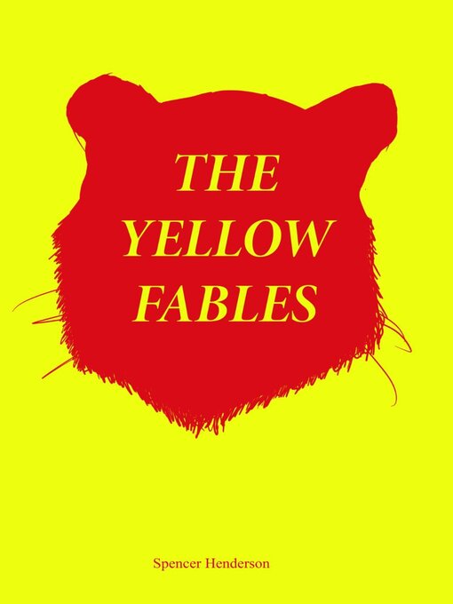 Title details for The Yellow Fables by Spencer Henderson - Available
